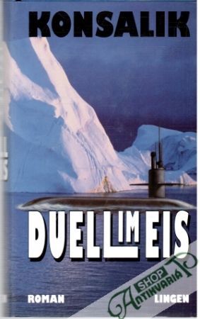 Duell im Eis - Konsalik Heinz G.