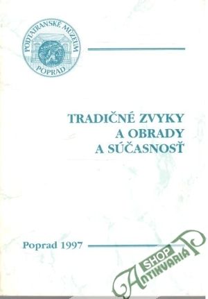 Tradičné zvyky a obrady a súčasnosť - Kolektív autorov