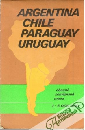 Argentina, Chile, Paraguay, Uruguay - Kolektív autorov