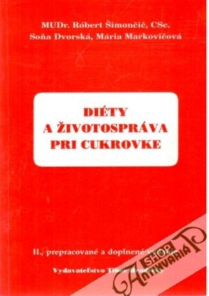 Diéty a životospráva pri cuktovke - Šimončič Róbert, Dvorská Soňa, Markovičová Mária