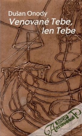 Venované Tebe, len Tebe - Onody Dušan