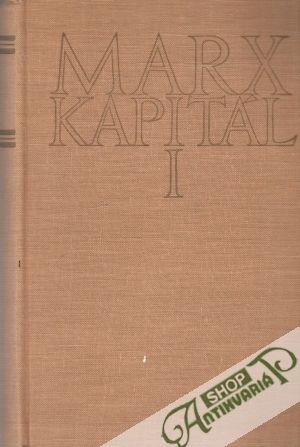 Kapitál I. - Marx Karel
