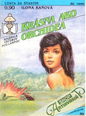 Krásna ako orchidea - Kaňová Ilona