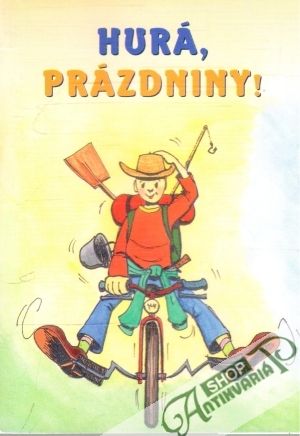 Hurá, prázdniny! - Kolektív autorov
