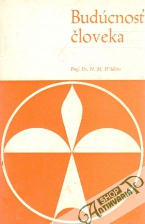 Budúcnosť človeka - Wildiers N. M.