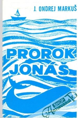 Prorok Jonáš - Markuš J. Ondrej