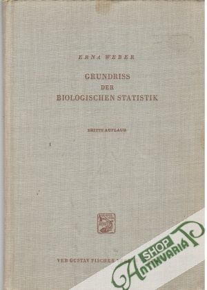 Grundriss der Biologischen Statistik - Weber Erna