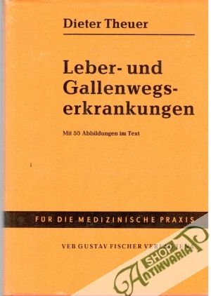 Leber- und Gallenwegs- erkrankungen - Theuer Dieter