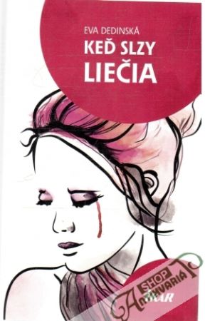Keď slzy liečia - Dedinská Eva