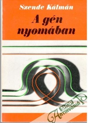 A gén nyomában - Szende Kálmán
