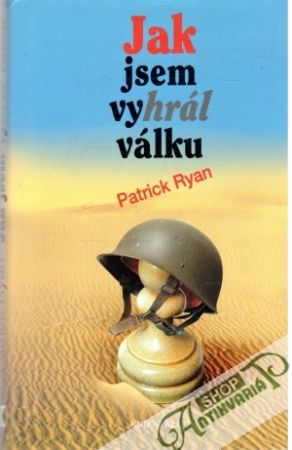 Jak jsem vyhrál válku - Ryan Patrick