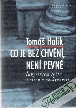 Co je bez chvění, není pevné - Halík Tomáš