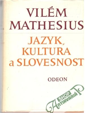Jazyk, kultura a slovesnost - Mathesius Vilém