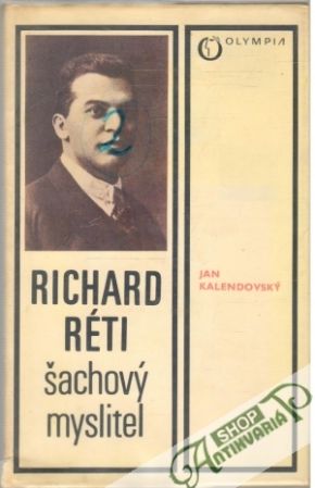 Richard Réti - šachový myslitel - Kalendovský Jan