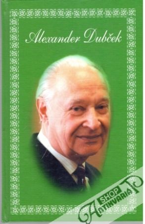 Alexander Dubček - Uher Ján