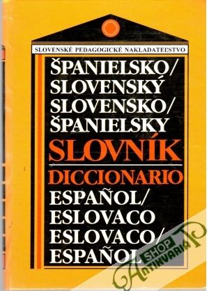 Španielsko - slovenský, slovensko - španielsky slovník - Škultéty Jozef, Šulhan Jozef