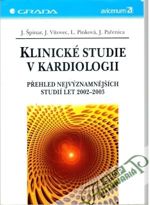 Klinické studie v kardiologii - Špinar, Vítovec,Pinková, Pařenica