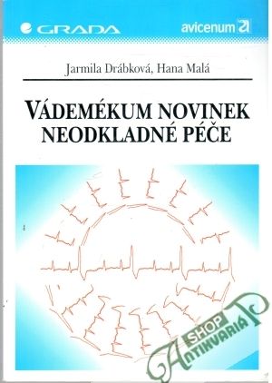 Vádemékum novinek neodkladné péče - Drábková Jarmila, Malá Hana