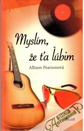 Myslím, že ťa ľúbim - Pearsonová Allison