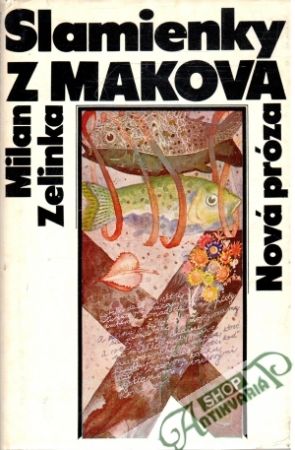 Slamienky z Makova - Zelinka Milan