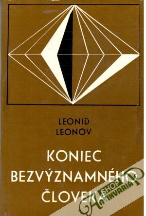 Koniec bezvýznamného človeka - Leonov Leonid