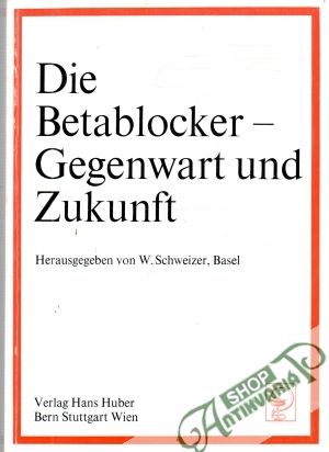 Die Betablocker - Gegenwart Zukunft - Schweizer W.