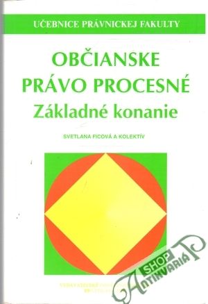 Občianske právo procesné, Základné konanie - Ficová Svetlana a kolektív autorov