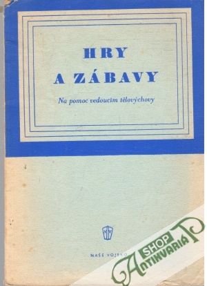 Hry a zábavy - Kolektív autorov