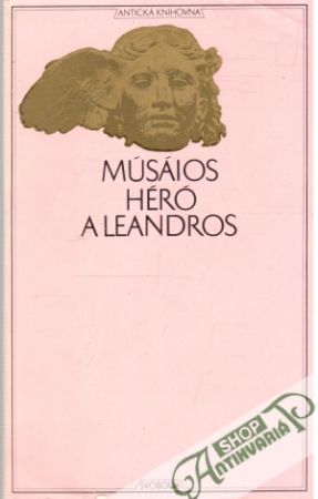 Héró a Leandros, Z myšlenek Theognidových, Verše na rozloučenou - Músáios