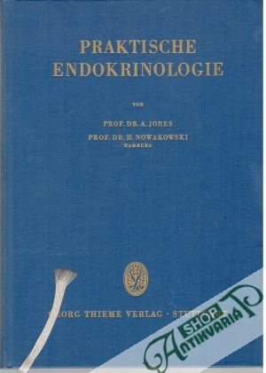 Praktische Endokrinologie - Jores A., Nowakowski H.
