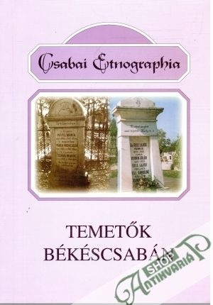 Temetők Békéscsabán - Kolektív autorov