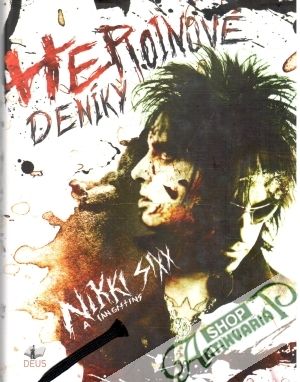 Heroinové deníky - Sixx Nikki, Gittins Ian