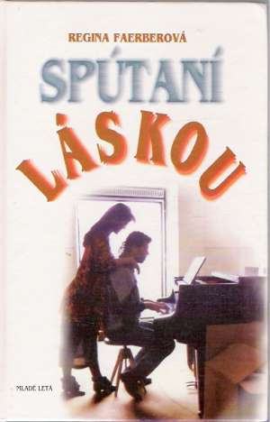 Spútaní láskou - Faerberová Regina