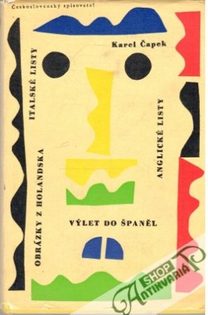 Italské listy, Anglické listy, Výlet do Španěl, Obrázka z Holandska - Čapek Karel