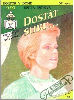 Dostát slibu... - Freyová Britta