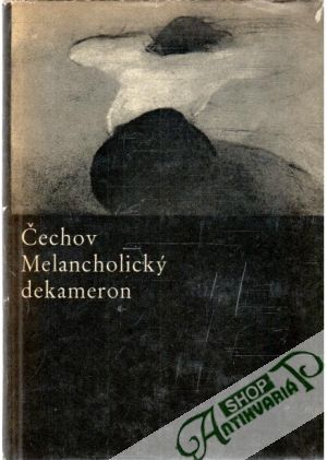 Melancholický dekameron - Pavlovič Čechov Anton