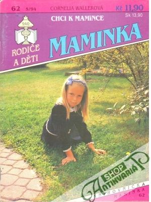 Chci k mamince - Wallerová Cornelia