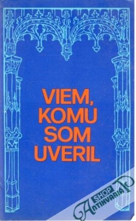 Viem, komu som uveril - Mateje A.H.