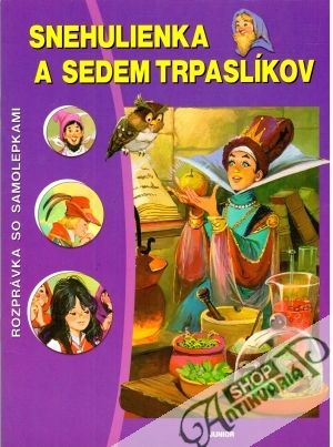 Snehulienka a sedem trpaslíkov - rozprávka so samolepkami - Kolektív autorov