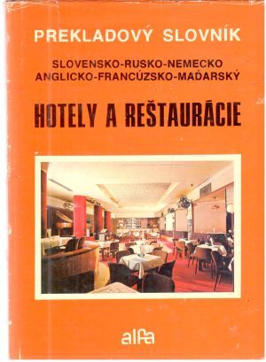 Hotely a reštaurácie - Meyerová Inge, Gara Karol, Schilderová Irena