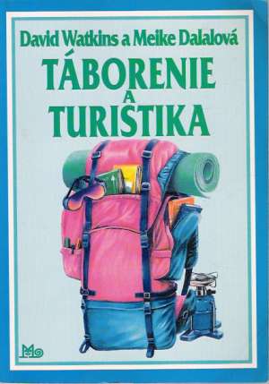 Táborenie a turistika - Watkins/ Dalalová