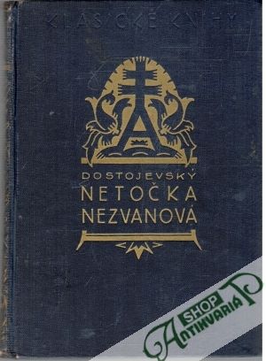 Netočka nezvanová - Dostojevskij Fiodor Michajlovič