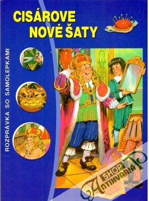 Cisárove nové šaty - rozprávka so samolepkami - Kolektív autorov