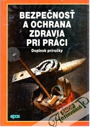 Bezpečnosť a ochrana zdravia pri práci - Kolektív autorov