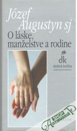 O láske, manželstve a rodine - Augustyn Józef