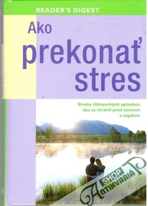 Ako prekonať stres - Kolektív autorov