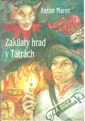 Zakliaty hrad v Tatrách - Marec Anton