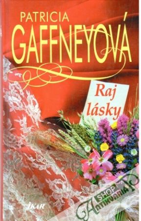 Raj lásky - Gaffneyová Patricia