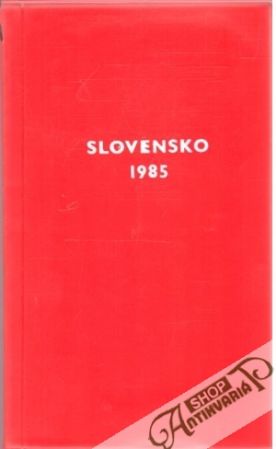 Slovensko 1985 - Kolektív autorov
