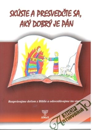 Skúste a presvedčte sa, aký dobrý je Pán - Kolektív autorov